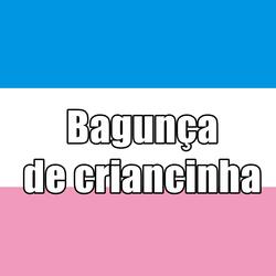 Bagunça de Criancinha