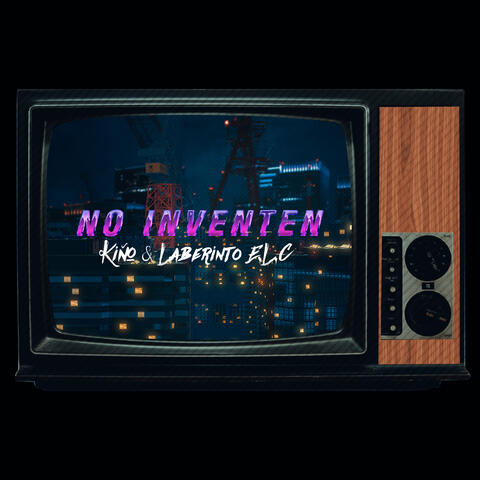 No Inventen