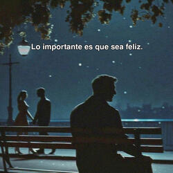 Lo Importante Es Que Sea Feliz