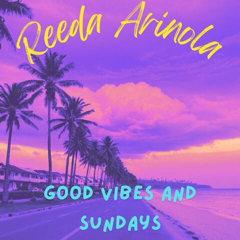 Good Vibes and Sundays