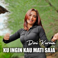 Kuingin Kau Mati Saja