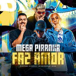 Mega Piranha Faz Amor