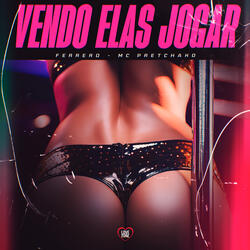 Vendo Elas Jogar