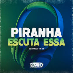 Piranha Escuta Essa