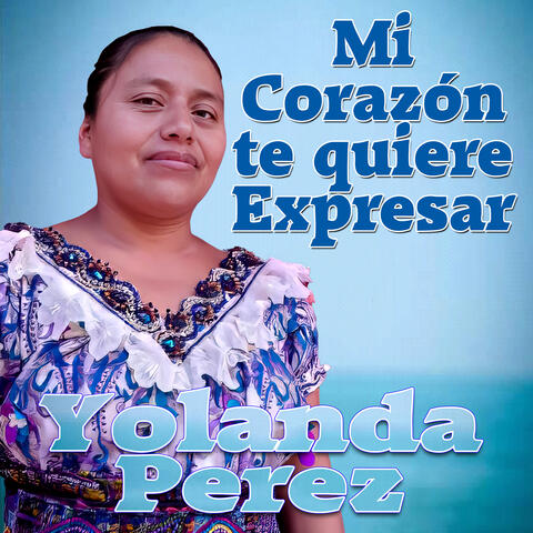 Mi Corazón Te Quiere Expresar