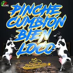 Pinche Cumbión Bien Loco