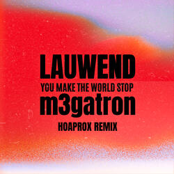 You Make the World Stop