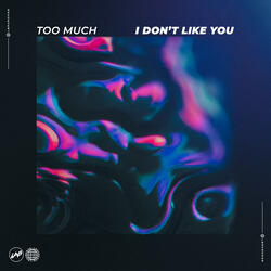 I Don't Like You
