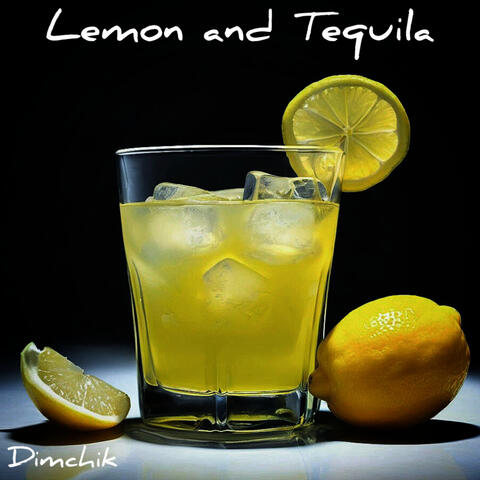 Lemon and Tequila