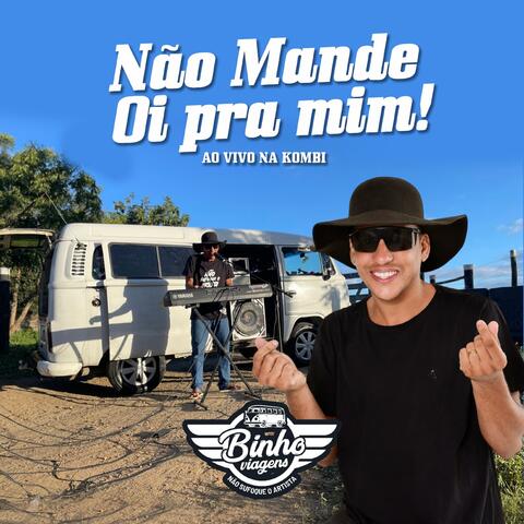 Nao Mande Oi pra Mim Bebê