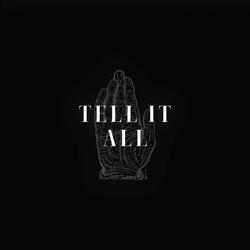 Tell It All