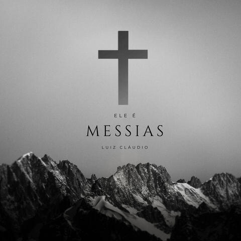 Ele É Messias