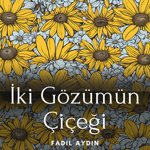İki Gözümün Çiçeği