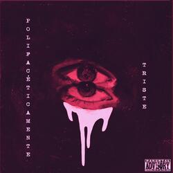 Polifacéticamente Triste