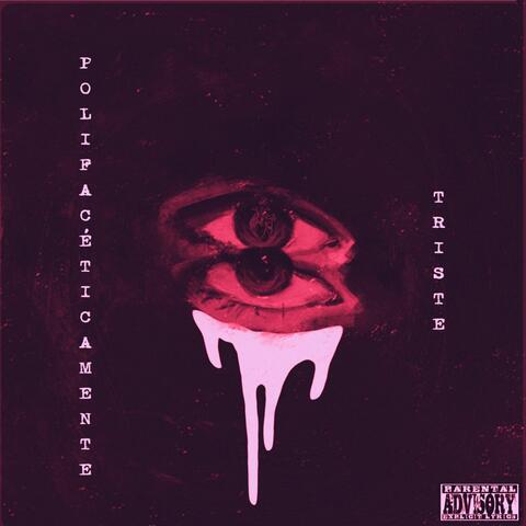 Polifacéticamente Triste