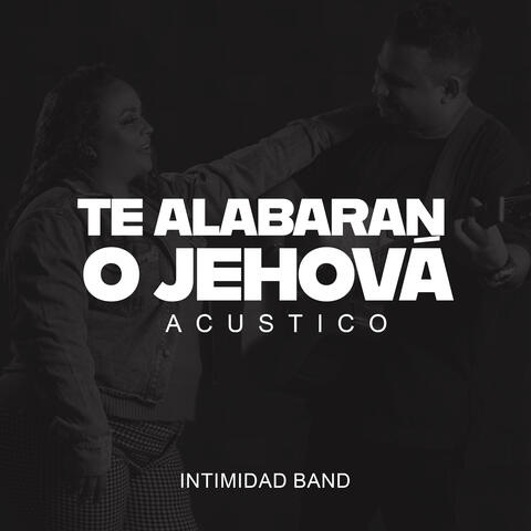 Te Alabaran o Jehová