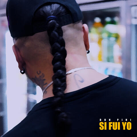 Si Fui Yo