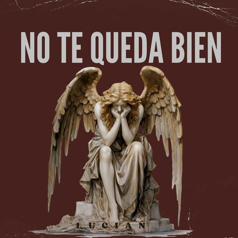 No Te Queda Bien