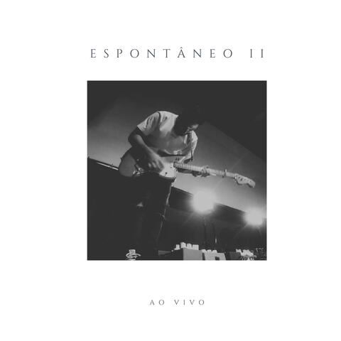 Espontâneo Ii