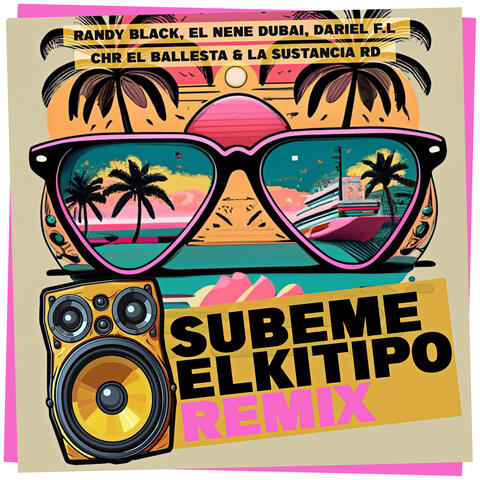 Subeme el Kitipo Remix