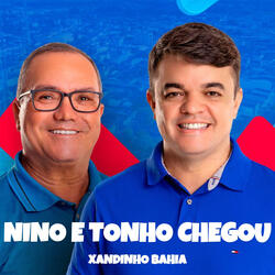Nino e Tonho Chegou