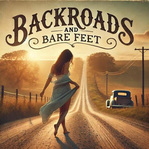 Backroads and Bare Feet