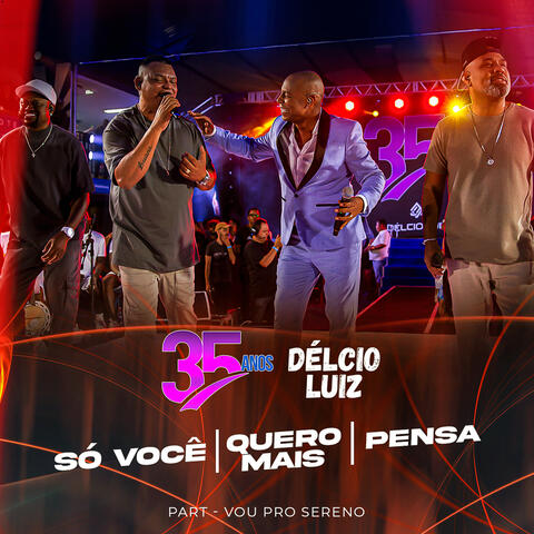 Só Você/ Quero Mais/ Pensa