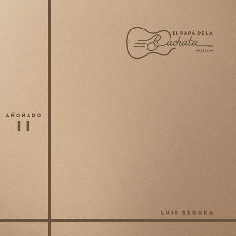 El Papá de la Bachata, Su Legado - Añoñado II