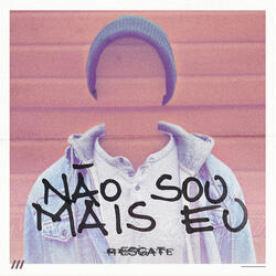 Não Sou Mais Eu