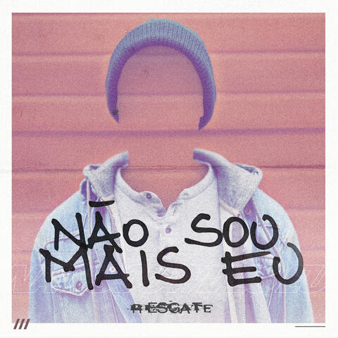 Não Sou Mais Eu