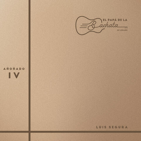 El Papá de la Bachata, Su Legado - Añoñado IV