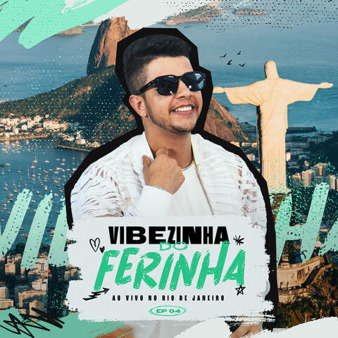 Vibezinha do Ferinha, Ep 04
