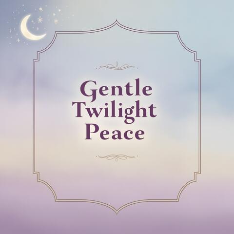 Gentle Twilight Peace