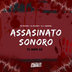 Assassinato Sonoro - Tu Quer Dá
