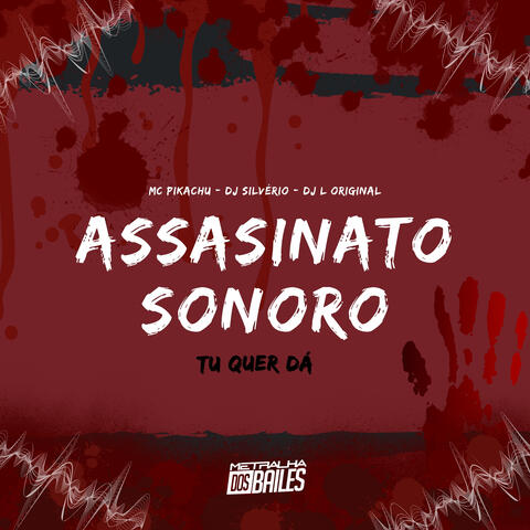 Assassinato Sonoro - Tu Quer Dá