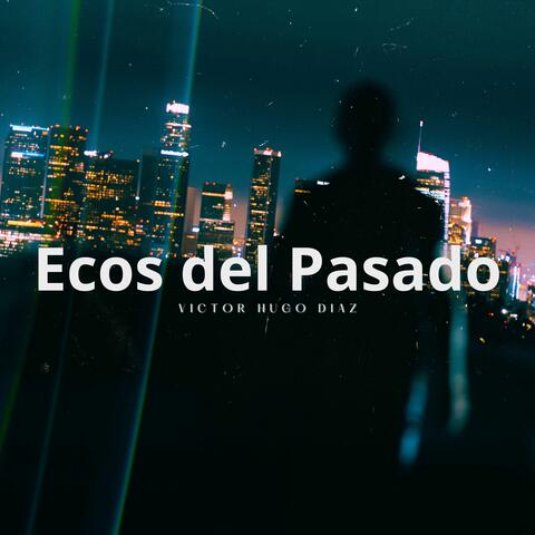 Ecos del Pasado