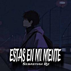 Estas en Mi Mente