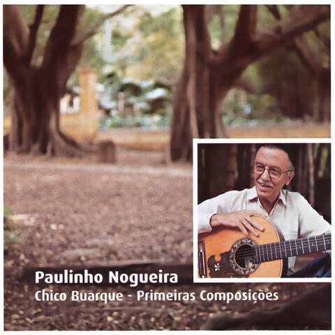 Chico Buarque - Primeiras Composições