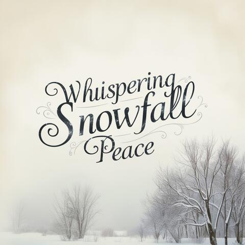 Whispering Snowfall Peace