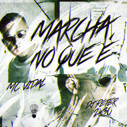 Marcha no Que É