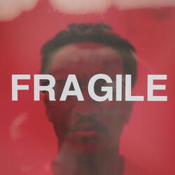Fragile