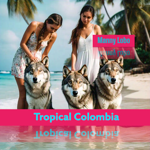 Tropical Colombia