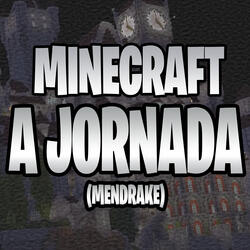 Minecraft a Jornada (Mendrake)