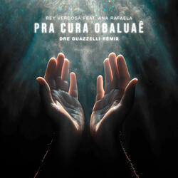 Pra Cura Obaluae (Dre Guazzelli Remix)