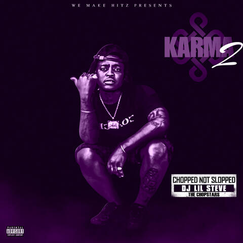 Karma 2 (Chopped Not Slopped)