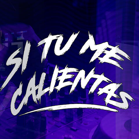 Si Tu Me Calientas - Rkt