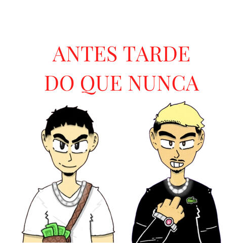 Antes Tarde do Que Nunca