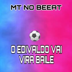 O Edivaldo Vai Vira Baile