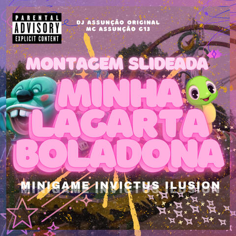 Montagem Slideada - Minha Lagarta Boladona - Minigame Invictus Ilusion