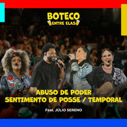 Abuso de Poder / Sentimento de Posse / Temporal